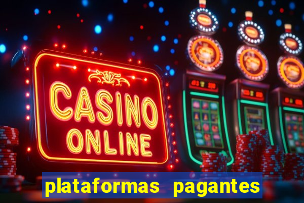 plataformas pagantes fortune tiger